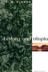 Emil Cioran - History and Utopia